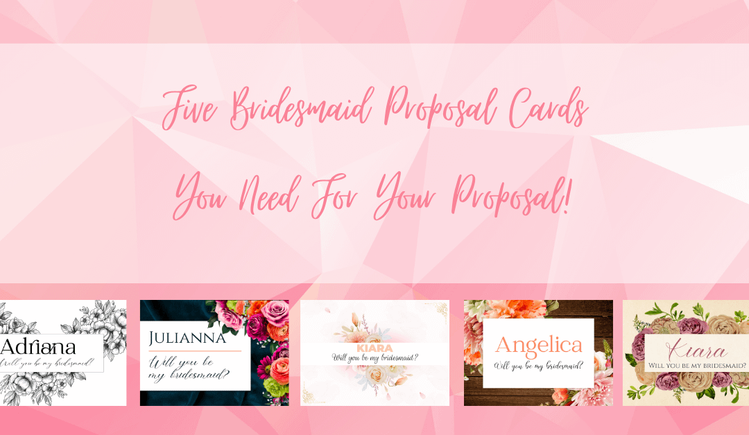 Five Bridesmaid Proposal Cards You Need For Your Proposal